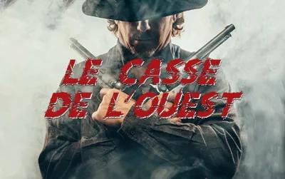 LE CASSE DE L'OUEST poster1