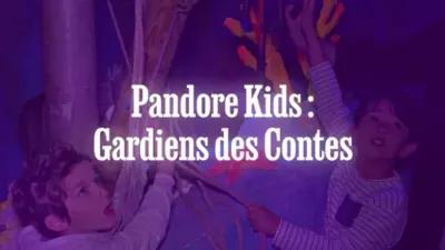 Pandore Kids : Gardiens des Contes poster1