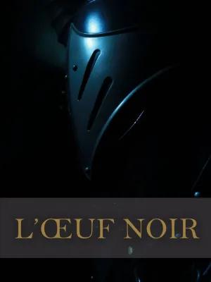L’Oeuf Noir poster1