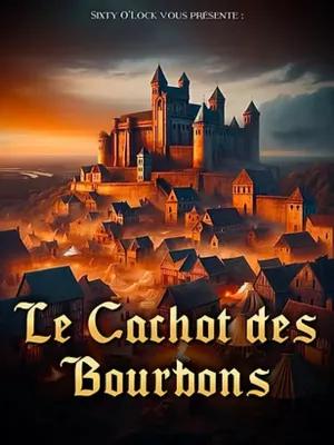 Le Cachot des Bourbons poster1