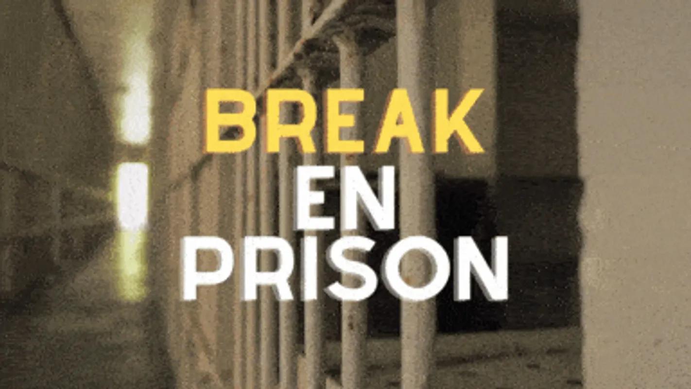 Break en Prison