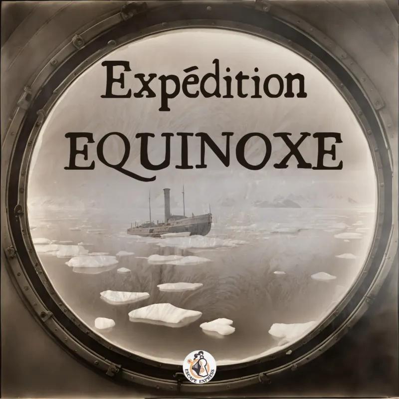 Expédition : Equinoxe